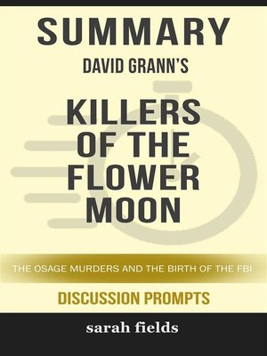 cover image of Summary of David Grann's Killers of the Flower Moon--The Osage Murders and the Birth of the FBI